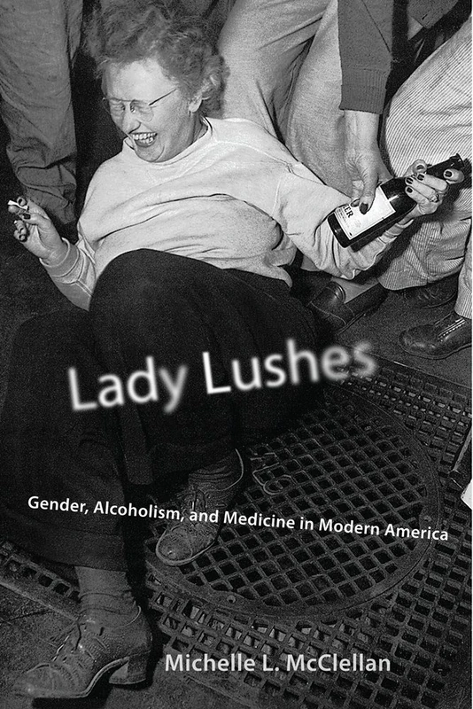 Lady Lushes: Gender, Alcoholism, and Medicine in Modern America (Critical Issues in Health and Medicine) - Image 1