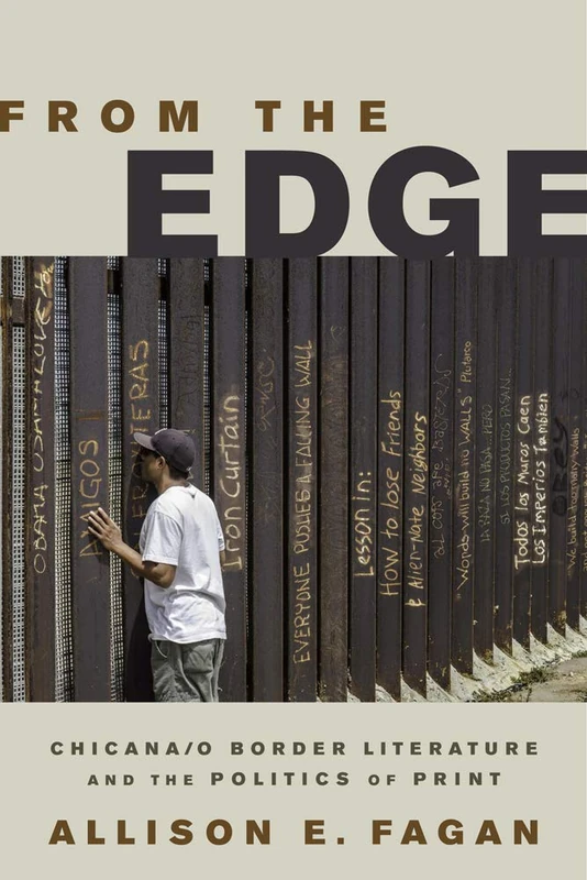 From the Edge: Chicana/o Border Literature and the Politics of Print (Latinidad: Transnational Cultures in the United States) - Image 1