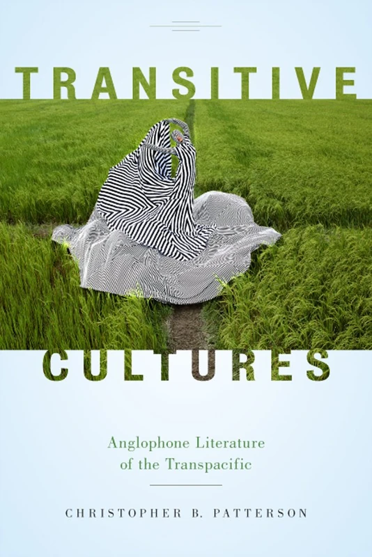 Transitive Cultures: Anglophone Literature of the Transpacific - Image 1