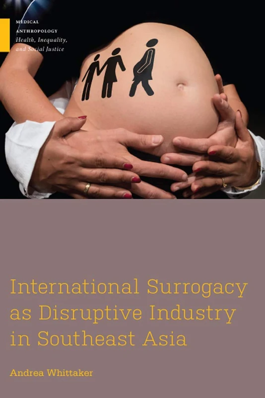 International Surrogacy in Southeast Asia - Rutgers University Press