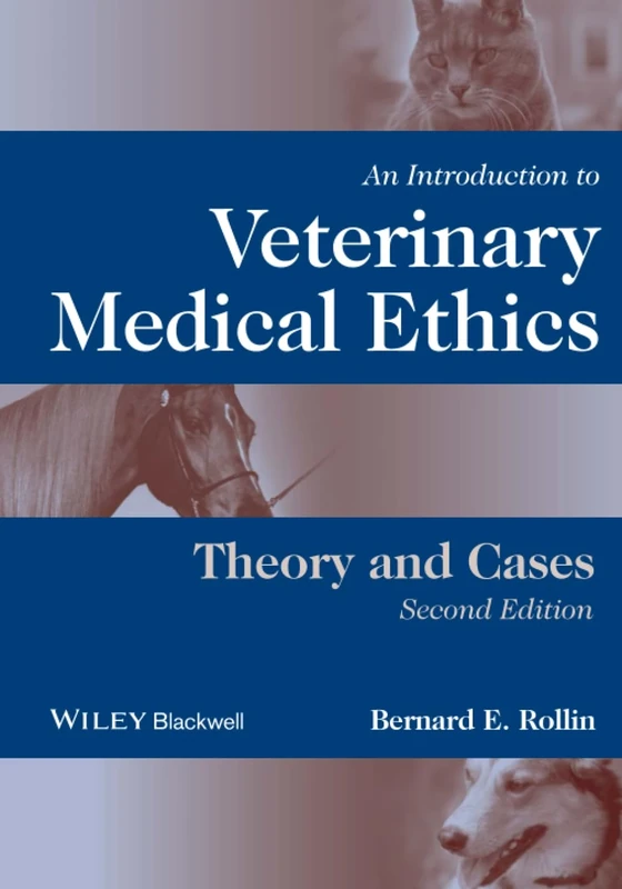 An Introduction to Veterinary Medical Ethics: Theory and Cases
