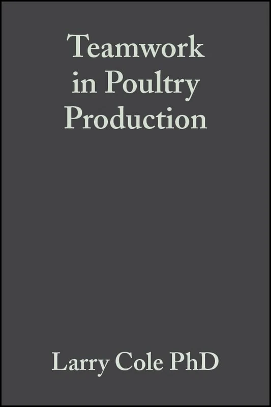 Teamwork in Poultry Production: Improving Grower and Employee Interpersonal Skills