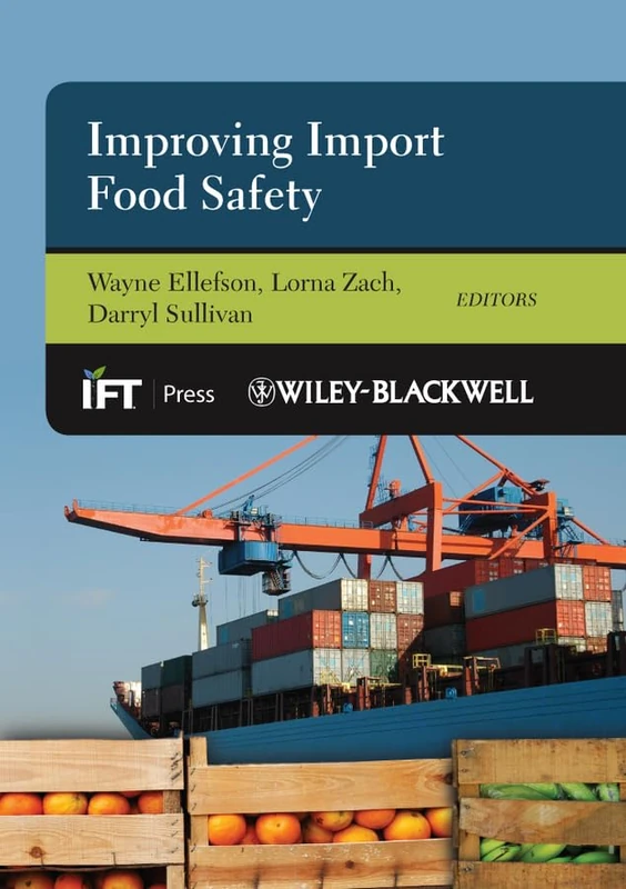 Improving Import Food Safety: 83 (Institute of Food Technologists Series)