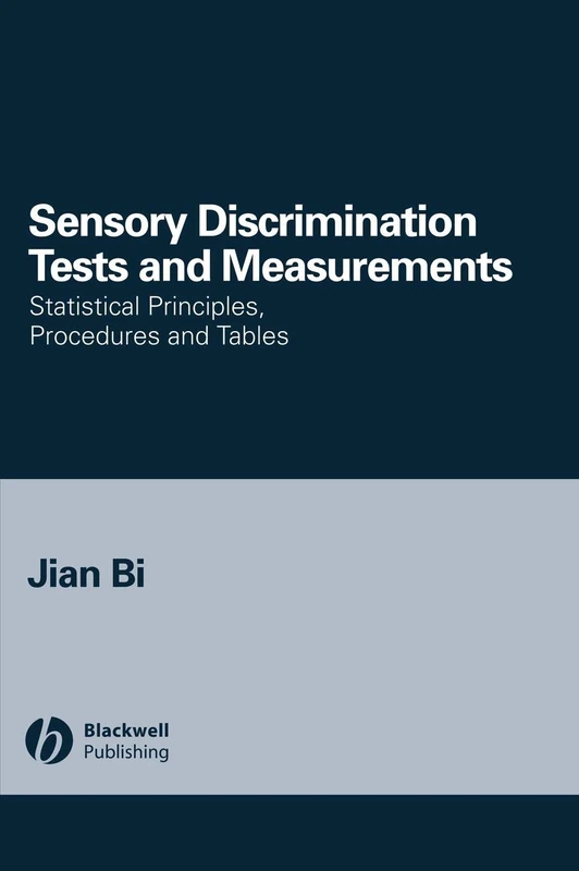 Sensory Discrimination Tests and Measurements: Statistical Principles, Procedures and Tables