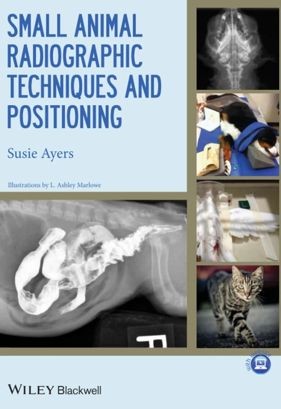 Small Animal Radiographic Techniques and Positioning