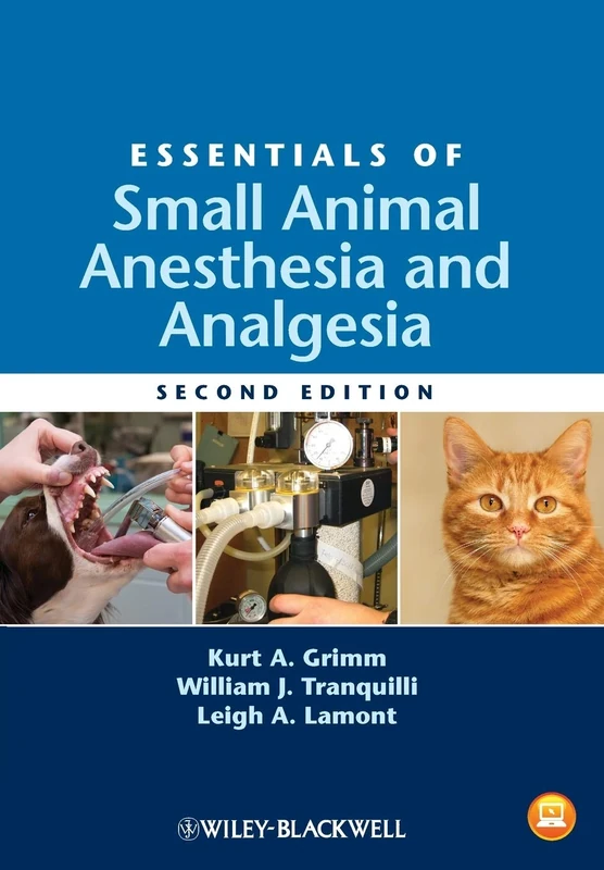 Essentials of Small Animal Anesthesia and Analgesia, 2nd Edition
