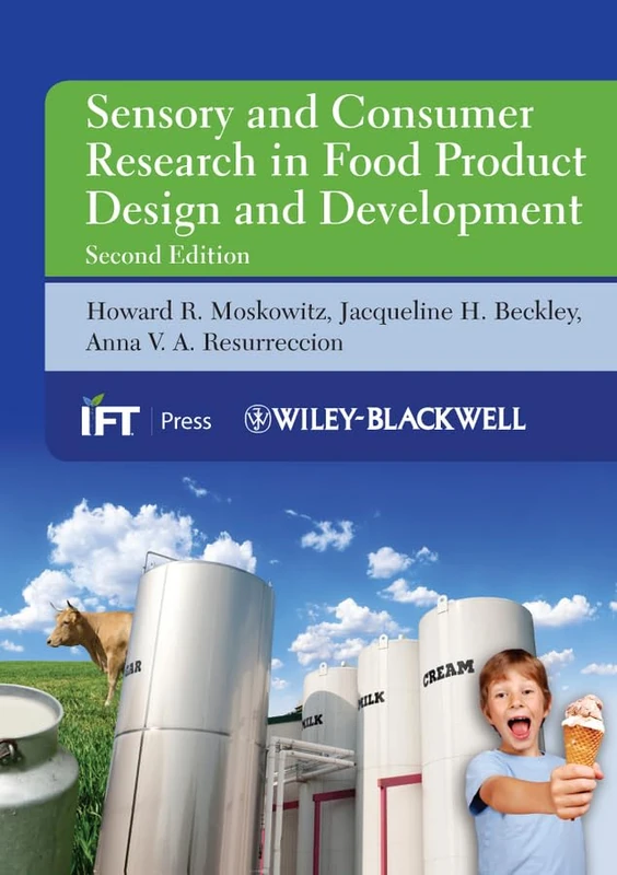 Sensory and Consumer Research in Food Product Design and Development (Institute of Food Technologists Series)