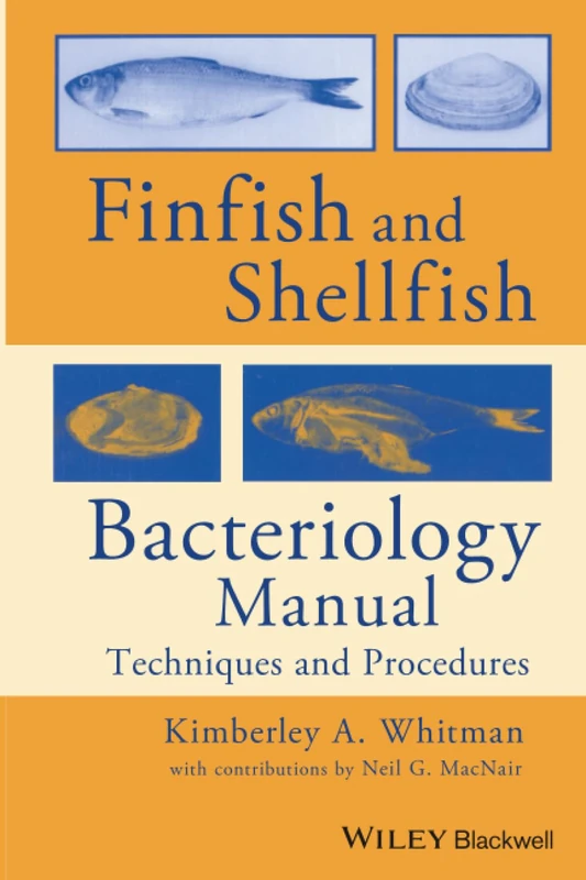 Finfish and Shellfish Bacteriology Manual: Techniques and Procedures