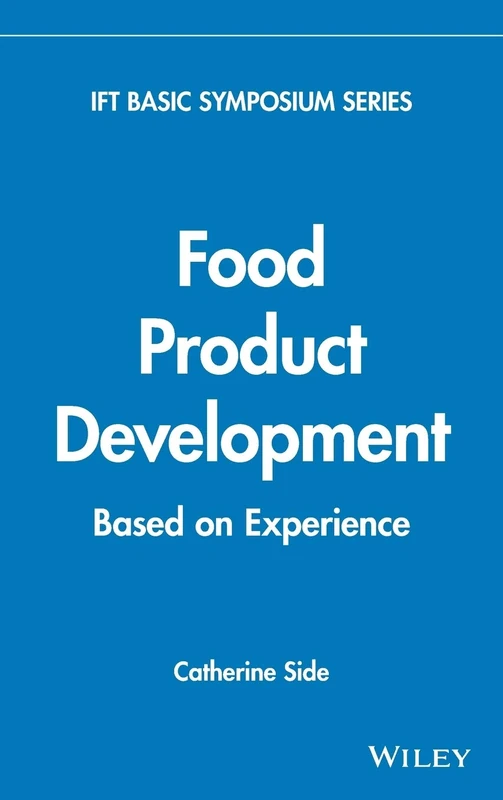 Food Product Development: Based on Experience (IFT Basic Symposium)