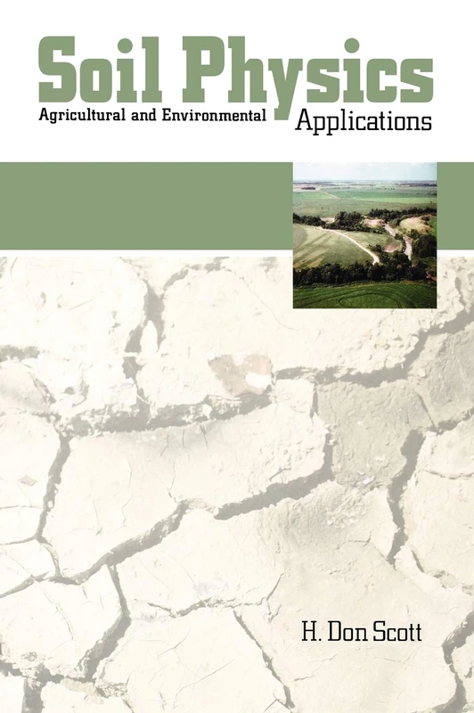 Soil Physics: Agriculture and Environmental Applications