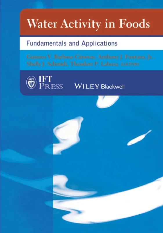 Water Activity in Foods: Fundamentals and Applications (Institute of Food Technologists Series)