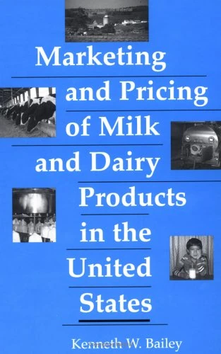 Marketing and Pricing of Milk and Dairy Products in the United States