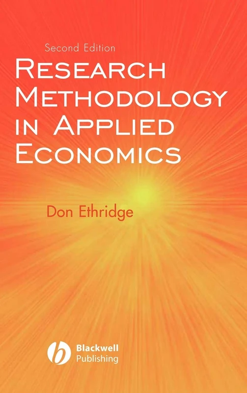 Research Methodology in Applied Economics: Organizing, Planning, and Conducting Economic Research