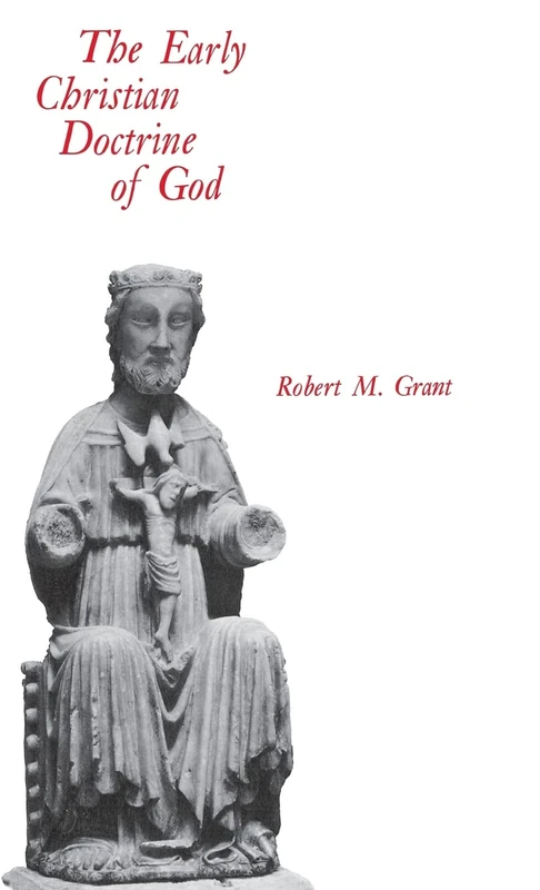 The Early Christian Doctrine of God (Richard Lectures) - Image 1