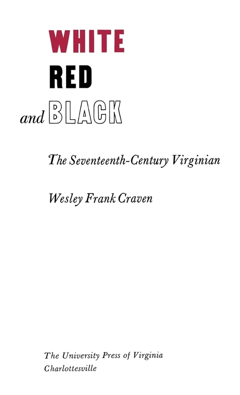 White, Red, and Black: The Seventeenth-Century Virginian (Richard Lectures) - Image 1