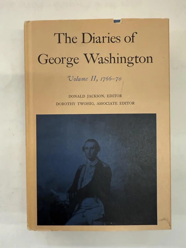 The Diaries of George Washington: 1766-1770: 02