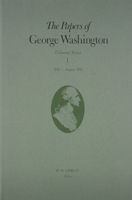The Papers of George Washington: Colonial Series v.1: Colonial Series Vol 1 (Colonial Society of Massachusetts)