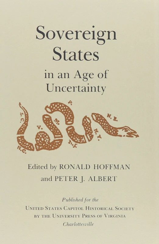 Sovereign States in an Age of Uncertainty (Perspectives on the American Revolution)