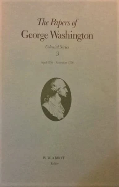 The Papers of George Washington: Colonial Series v.3: Colonial Series Vol 3: April-November 1756 Volume 3