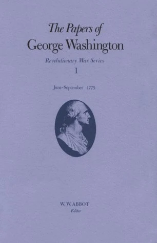 The Papers of George Washington V.1; Revolutionary War Series;June-Sept.1775: June-September 1775 Volume 1