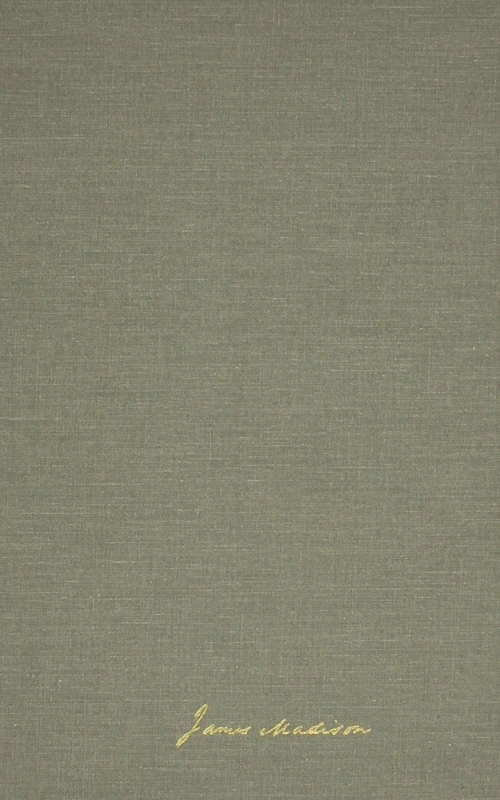 The Papers of James Madison V. 2; 1 October 1809-2 November 1810: Presidential Series: 02