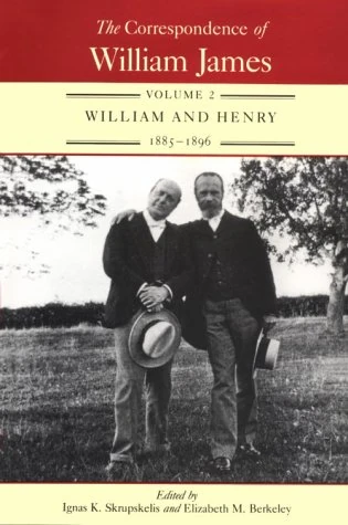 The Correspondence of William James v. 2; William and Henry, 1885-96: William and Henry 1885-1896 Volume 2: 02
