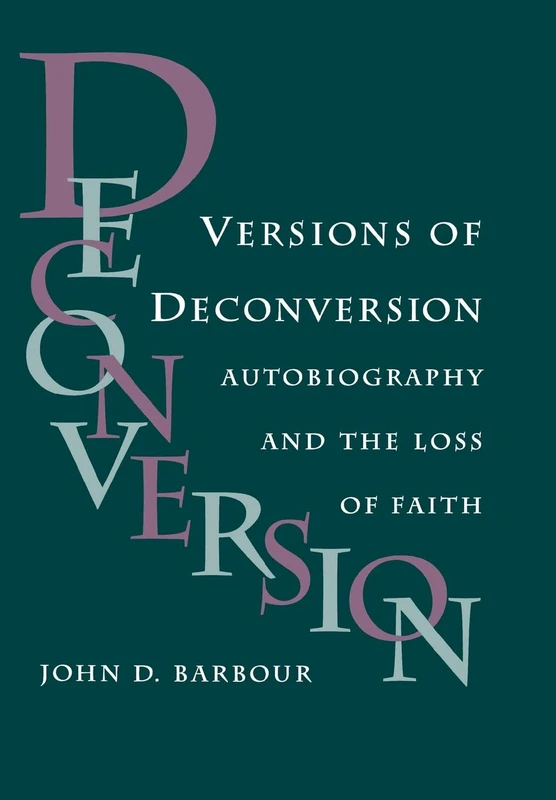Versions of Deconversion: Autobiography and Loss of Faith (Studies in Religion & Culture)