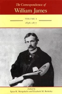 The Correspondence of William James v. 4; 1856-1877: William and Henry 1856-1877 Volume 4: 04