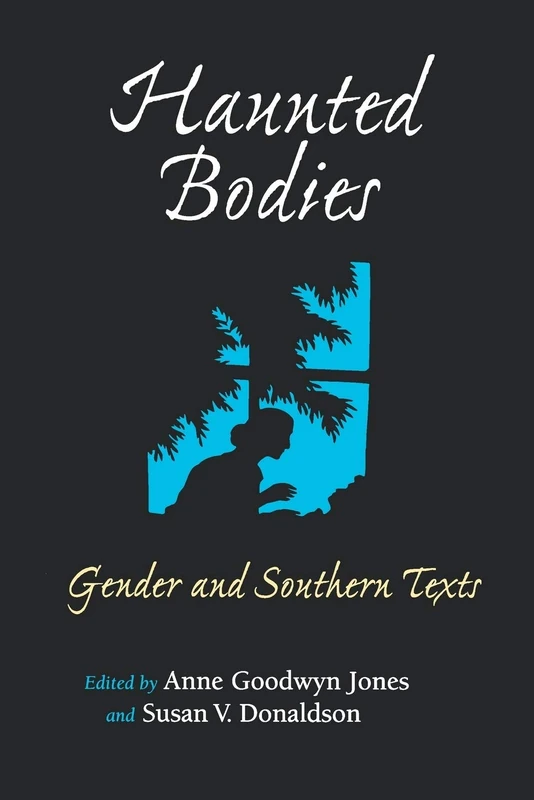 Haunted Bodies: Gender and Southern Texts (American South) - Image 1