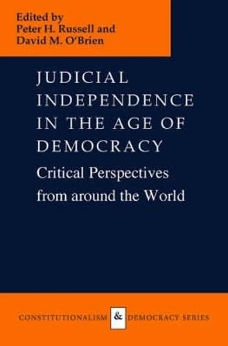 Judicial Independence in the Age of Democracy: Critical Perspectives from Around the World (Constitutionalism and Democracy)