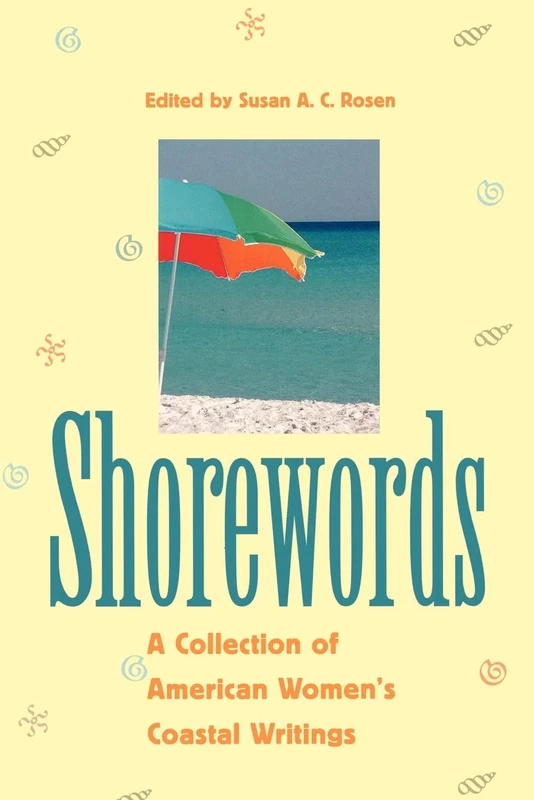 Shorewords: A Collection of American Women's Coastal Writings