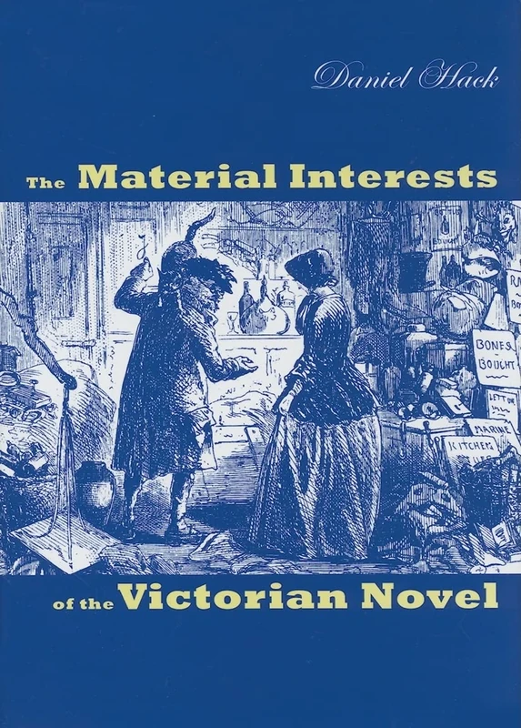 The Material Interests of the Victorian Novel (Victorian Literature & Culture)