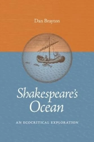 Shakespeare's Ocean: An Ecocritical Exploration (Under the Sign of Nature: Explorations in Ecocriticism)