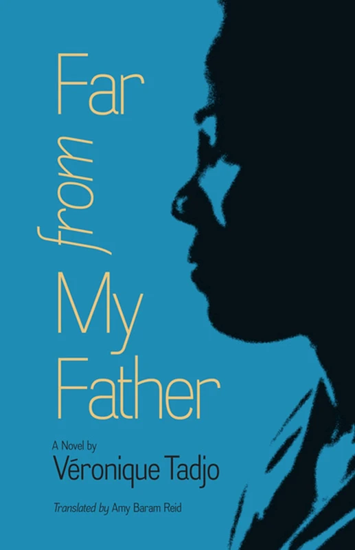 Far from My Father (CARAF Books: Caribbean and African Literature Translated from the French) - Image 1
