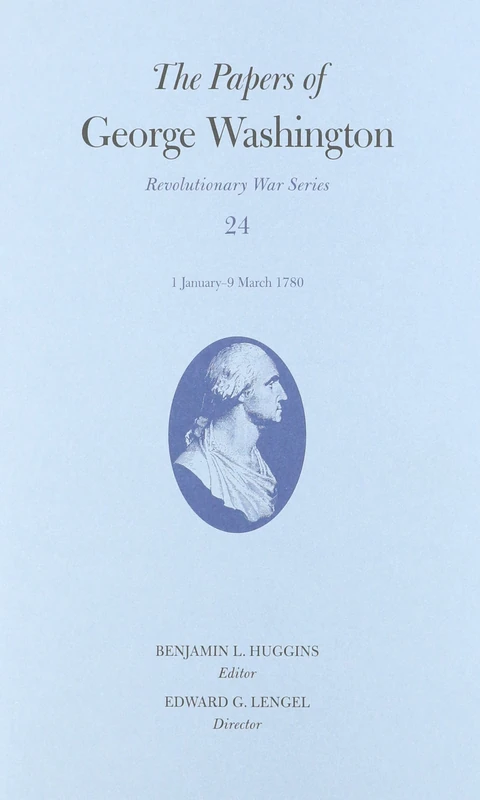 Papers of George Washington, Volume 24: 1 January–9 March 1780 (Revolutionary War Series)
