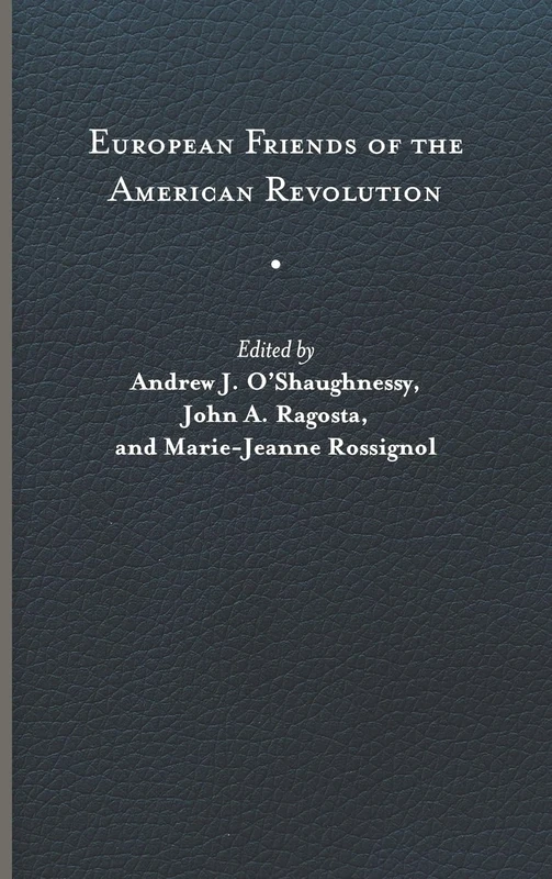 European Friends of the American Revolution (The Revolutionary Age)