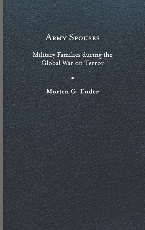 Army Spouses: Military Families During the Global War on Terror