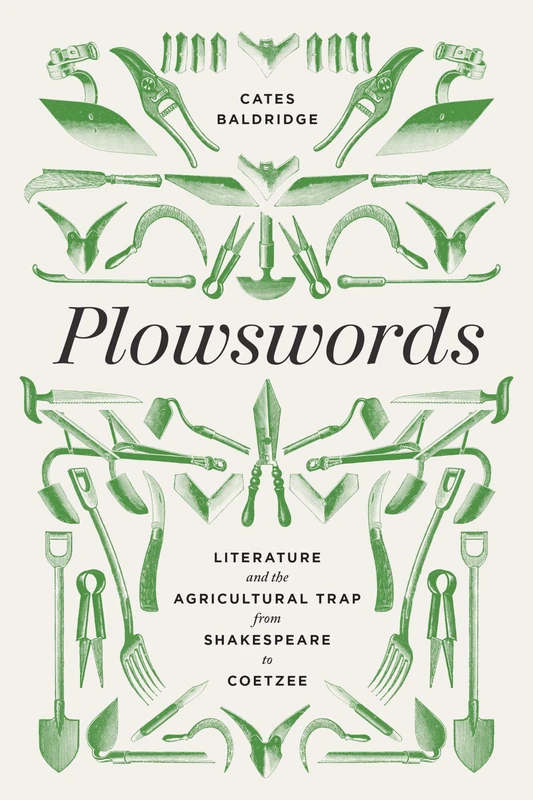 Plowswords: Literature and the Agricultural Trap from Shakespeare to Coetzee - Image 1