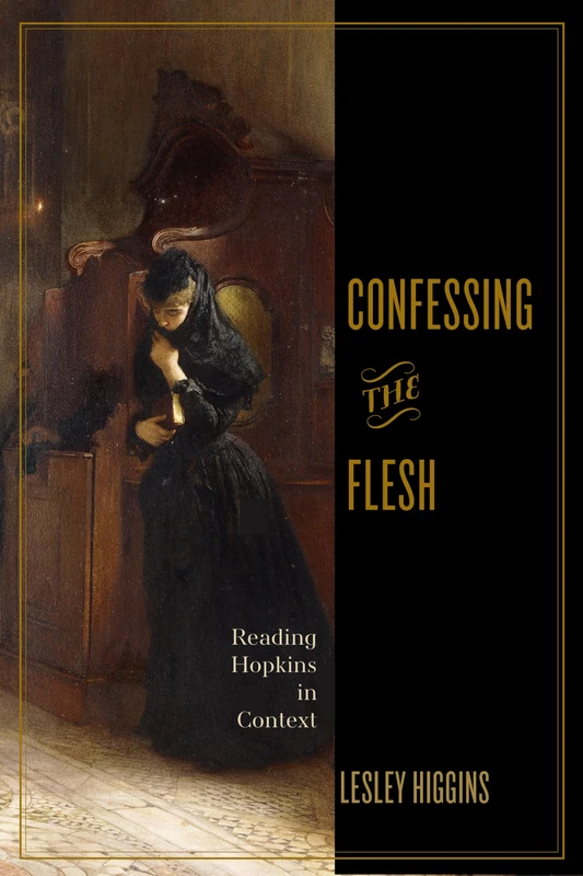 Confessing the Flesh: Reading Hopkins in Context (Victorian Literature and Culture Series) - Image 1