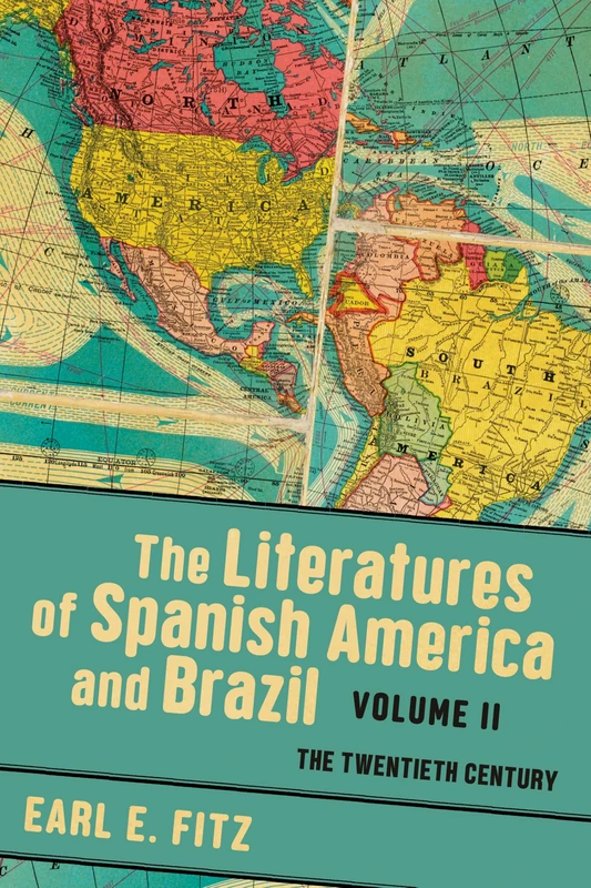The Literatures of Spanish America and Brazil Volume 2: The Twentieth Century (New World Studies)