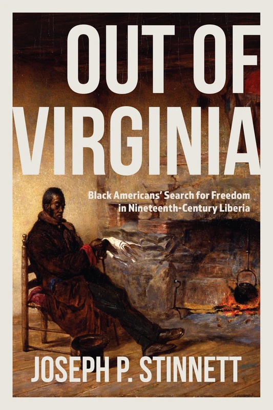 Out of Virginia: Black Americans' Search for Freedom in Nineteenth-Century Liberia - Image 1
