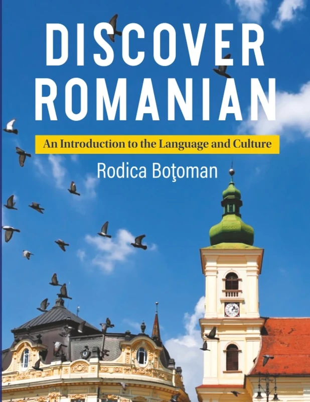 Discover Romanian: An Introduction to the Language and Culture (Pacific Islands Monograph Series; 12)