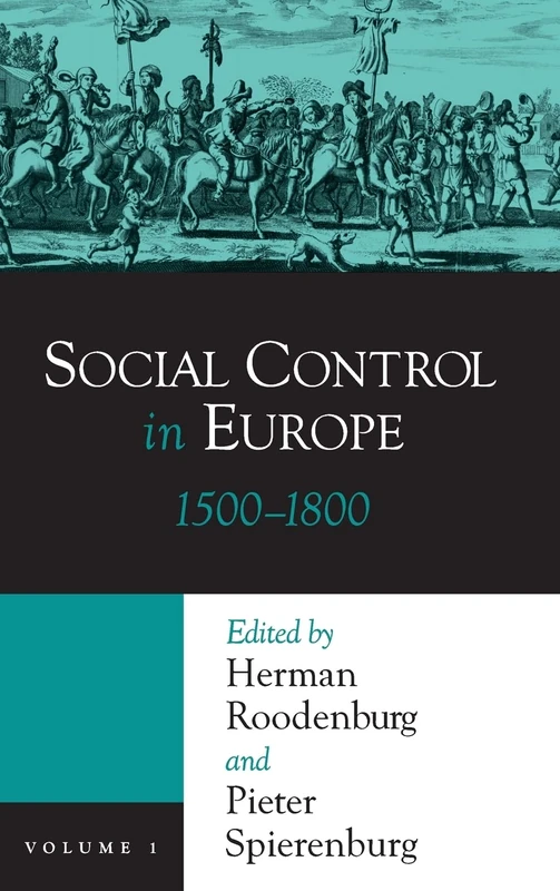 Social Control in Europe: Volume 1, 1500-1800 - OSU Press