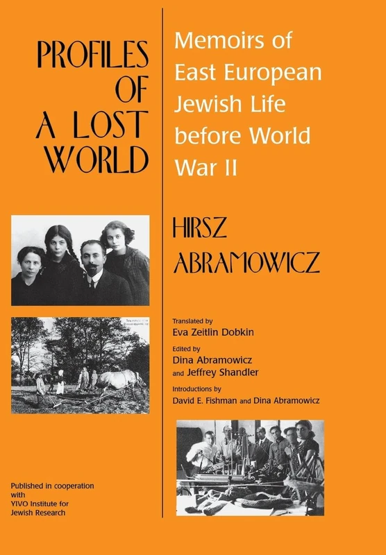 Profiles of a Lost World: Memoirs of East European Jewish Life Before World War II (Raphael Patai Series in Jewish Folklore and Anthropology)