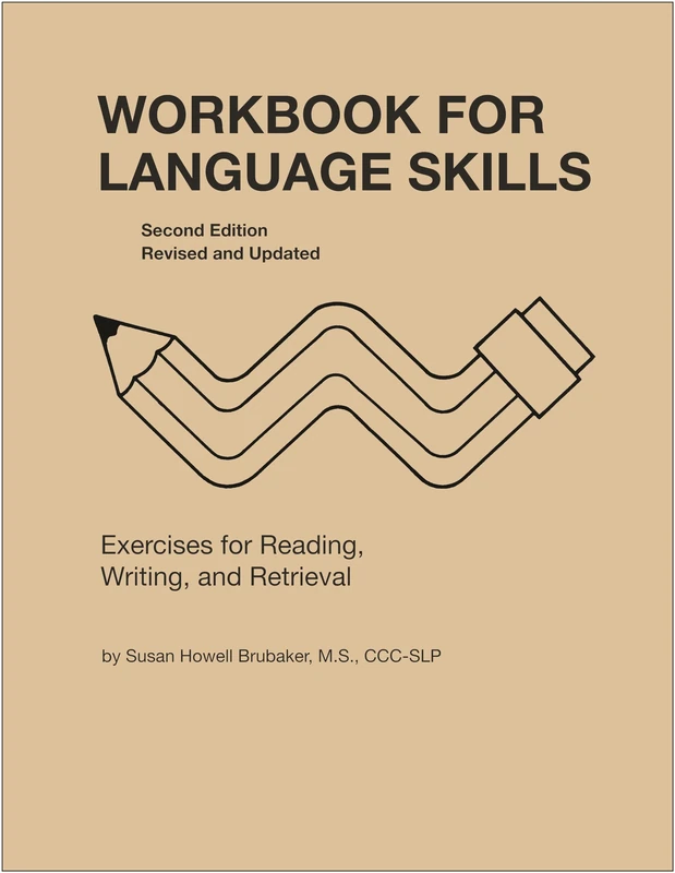 Workbook for Language Skills: Exercises for Reading, Writing, and Retrieval (William Beaumont Hospital Series in Speech & Language Pathology)