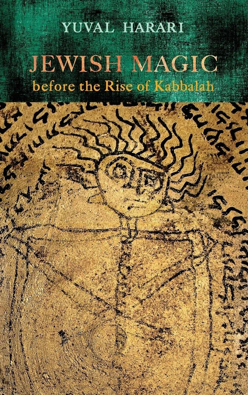 Jewish Magic Before the Rise of Kabbalah (Raphael Patai Series in Jewish Folklore and Anthropology)