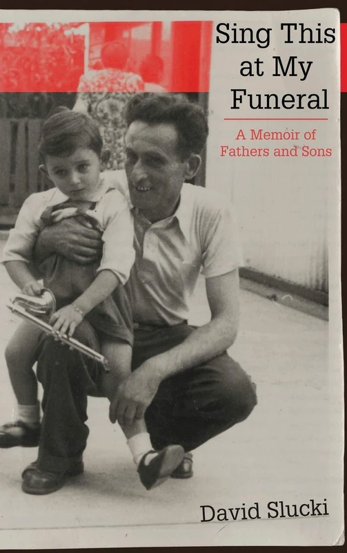 Sing This at My Funeral: A Memoir of Fathers and Sons