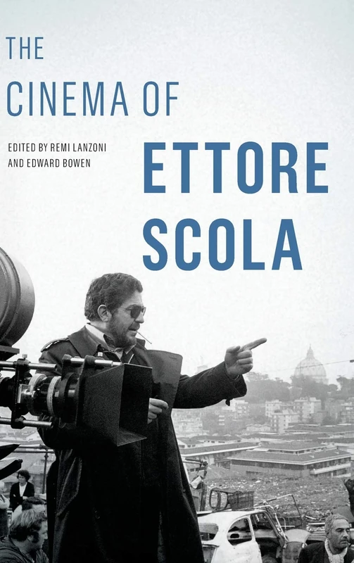 The Cinema of Ettore Scola (Contemporary Approaches to Film and Media Series)