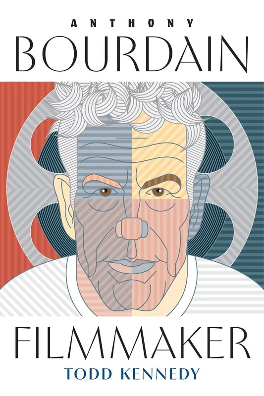 Anthony Bourdain, Filmmaker (Contemporary Approaches to Film and Media) - Image 1