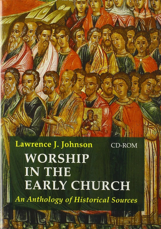 Worship in the Early Church: An Anthology of Historical Sources [DVD] [2009]